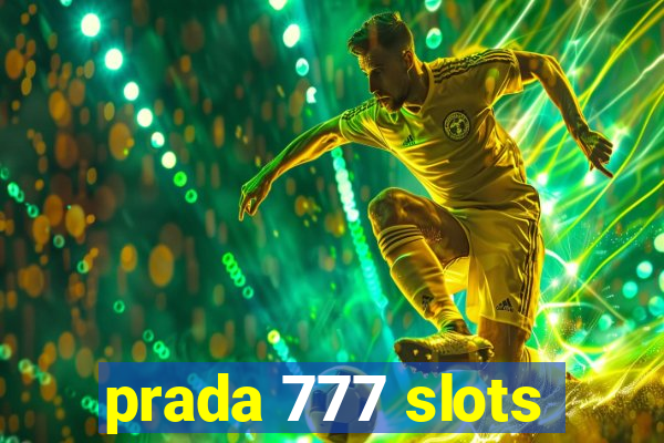 prada 777 slots